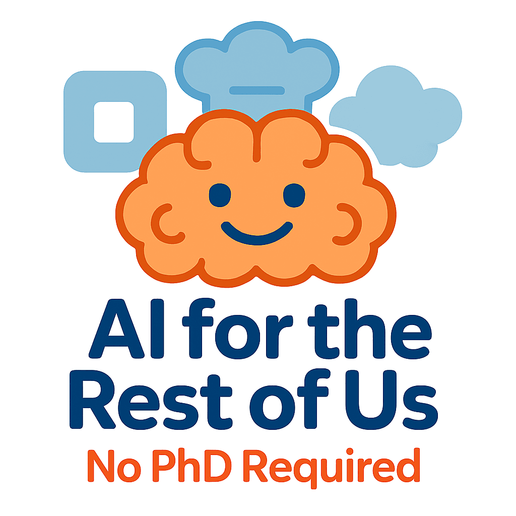 AI for the Rest of Us – No PhD Required